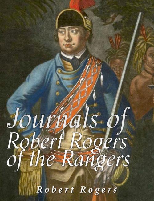 Cover of the book Journals of Robert Rogers of the Rangers by Robert Rogers, Charles River Editors