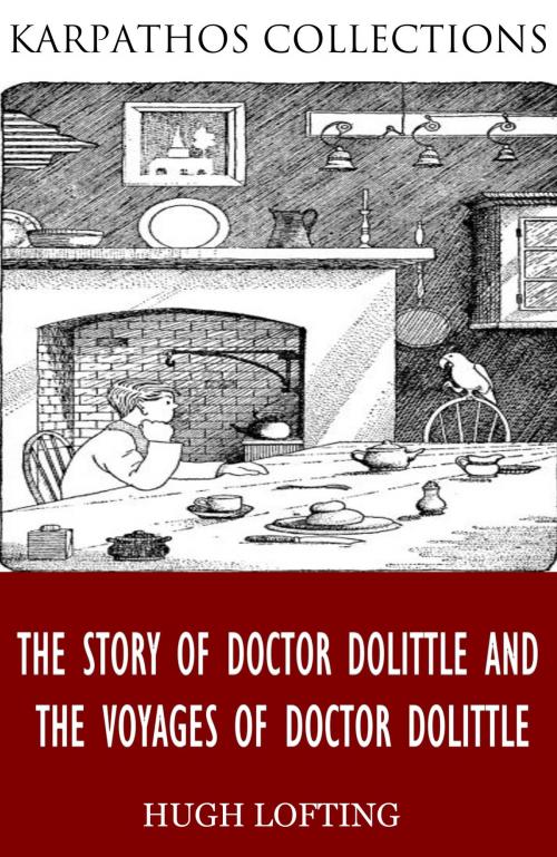Cover of the book The Story of Doctor Dolittle and The Voyages of Doctor Dolittle by Hugh Lofting, Charles River Editors