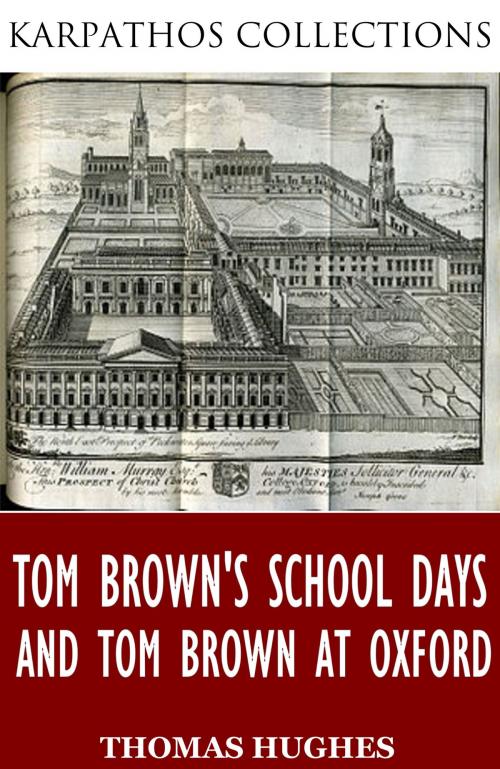 Cover of the book Tom Brown’s School Days and Tom Brown at Oxford by Thomas Hughes, Charles River Editors