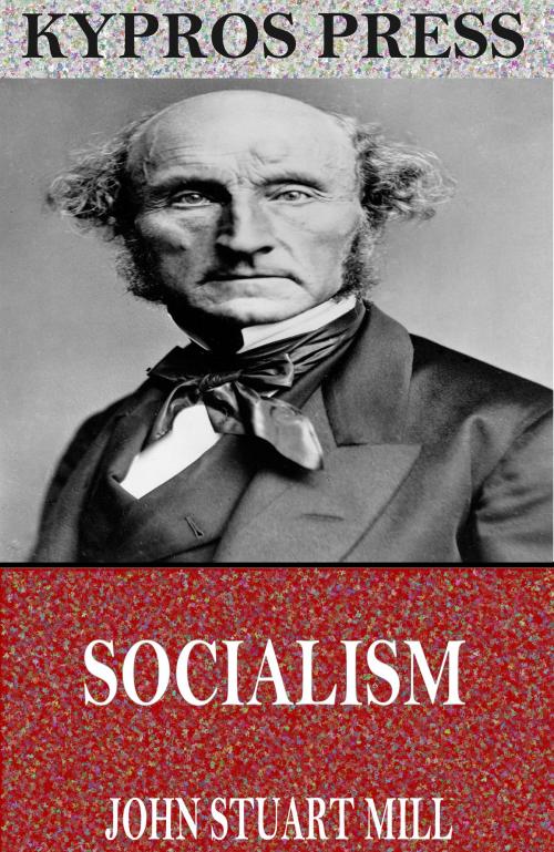 Cover of the book Socialism by John Stuart Mill, Charles River Editors