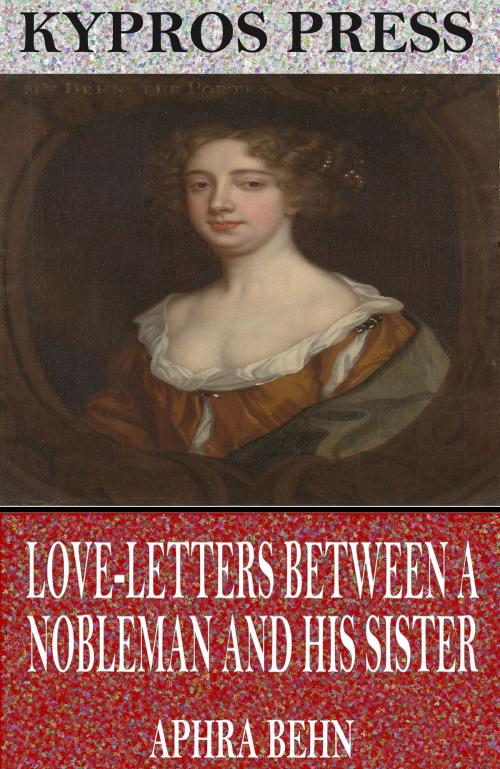 Cover of the book Love-Letters Between a Nobleman and His Sister by Aphra Behn, Charles River Editors