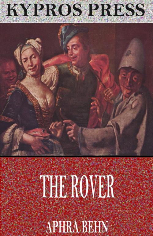 Cover of the book The Rover by Aphra Behn, Charles River Editors