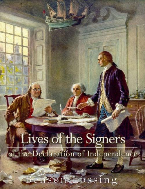 Cover of the book Lives of Signers of the Declaration of Independence by Benson John Lossing, Charles River Editors