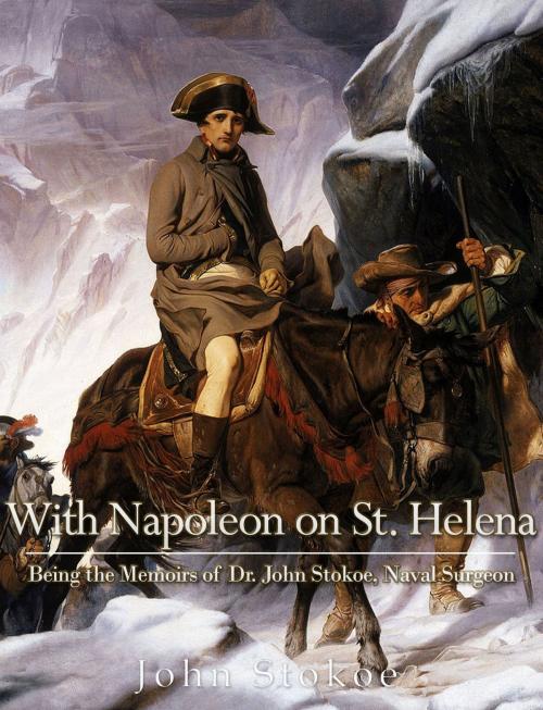 Cover of the book With Napoleon on St Helena by Edith S. Stokoe, Charles River Editors