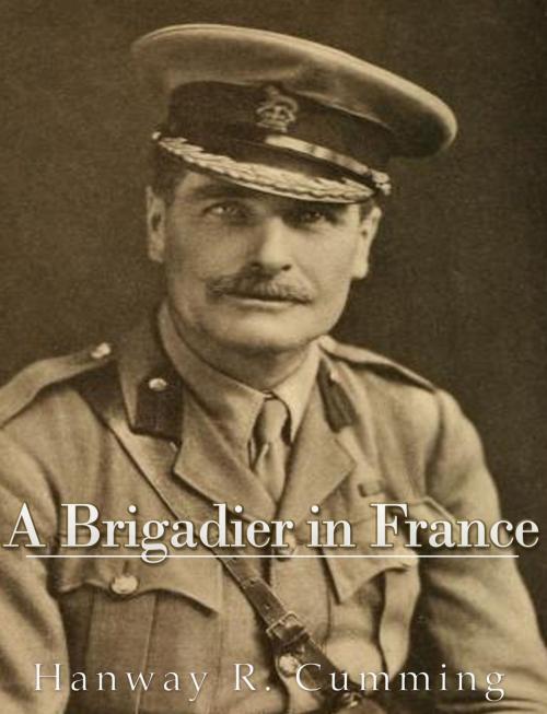 Cover of the book A Brigadier in France by Hanway Robert Cumming, Charles River Editors