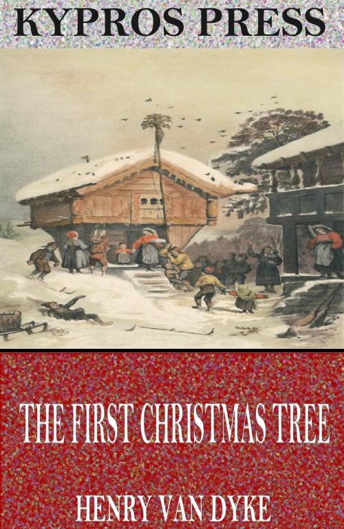 Cover of the book The First Christmas Tree by Henry Van Dyke, Charles River Editors
