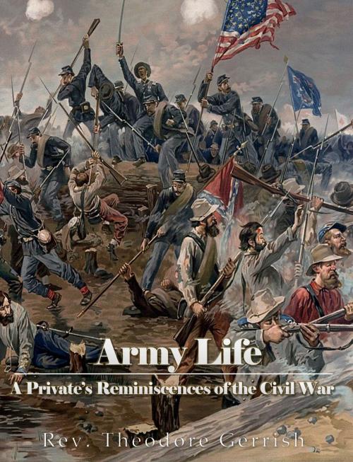 Cover of the book Army Life by Rev. Theodore Gerrish, Charles River Editors
