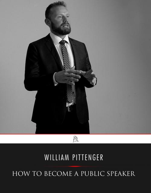 Cover of the book How to Become a Public Speaker by William Pittenger, Charles River Editors