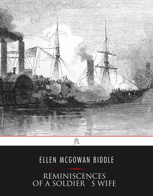 Cover of the book Reminiscences of A Soldier's Wife by Ellen McGowan Biddle, Charles River Editors