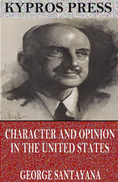 Cover of the book Character and Opinion in the United States by George Santayana, Charles River Editors