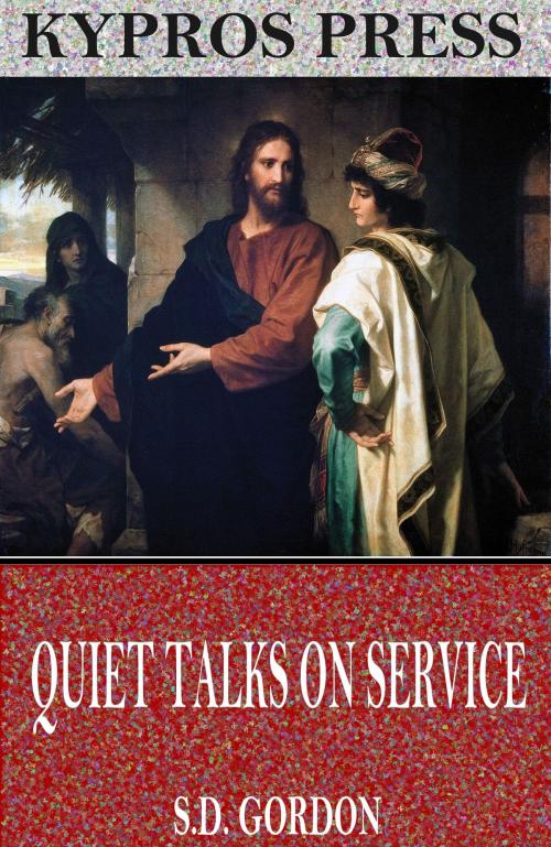 Cover of the book Quiet Talks on Service by S.D. Gordon, Charles River Editors