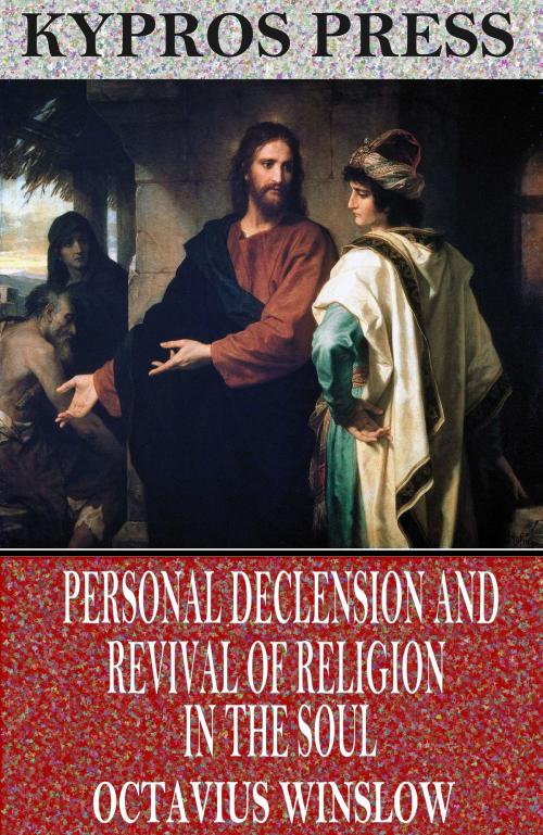 Cover of the book Personal Declension and Revival of Religion in the Soul by Octavius Winslow, Charles River Editors