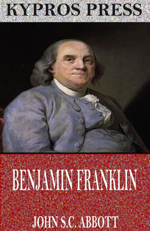 Cover of the book Benjamin Franklin by John S.C. Abbott, Charles River Editors