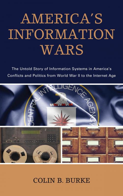 Cover of the book America's Information Wars by Colin B. Burke, Rowman & Littlefield Publishers