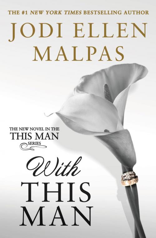 Cover of the book With This Man by Jodi Ellen Malpas, Grand Central Publishing