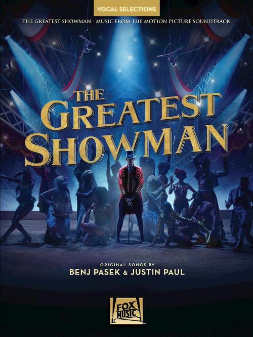 Cover of the book The Greatest Showman - Vocal Selections by Benj Pasek, Justin Paul, Hal Leonard