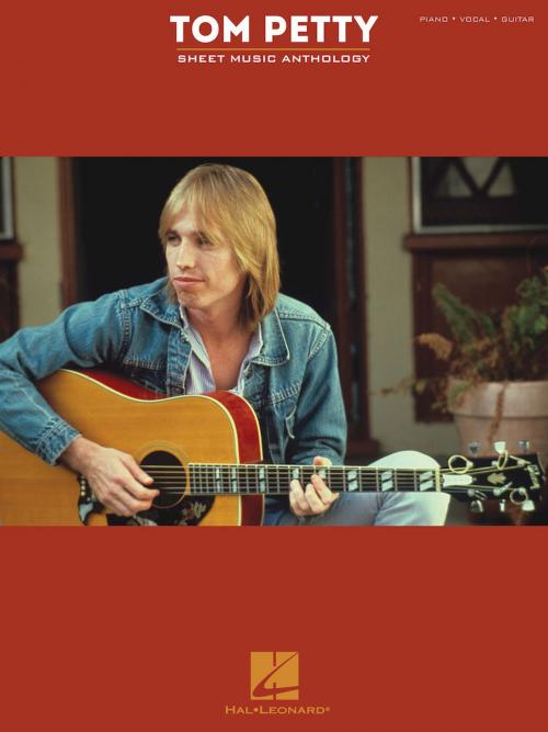 Cover of the book Tom Petty Sheet Music Anthology by Tom Petty, Hal Leonard