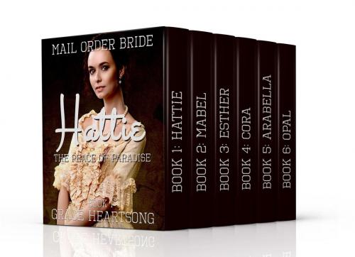Cover of the book Mail Order Bride: The Brides Of Paradise: Standalone Stories 1-6 by GRACE HEARTSONG, BlissRockHub OU