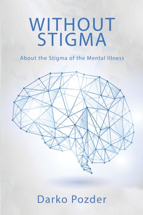 Cover of the book Without Stigma by Darko Pozder, Xlibris AU