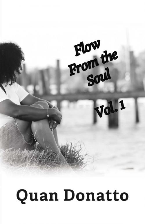 Cover of the book Flow from the Soul Vol. 1 by Quan Donatto, BookBaby