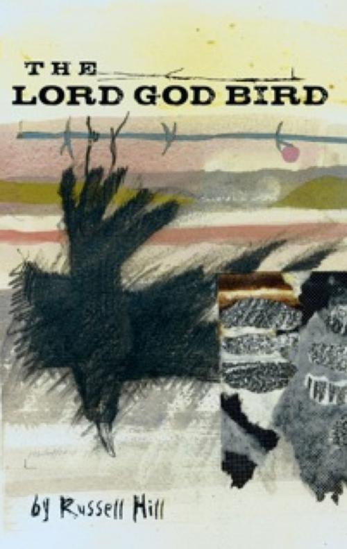 Cover of the book The Lord God Bird by Russell Hill, PBS Publications