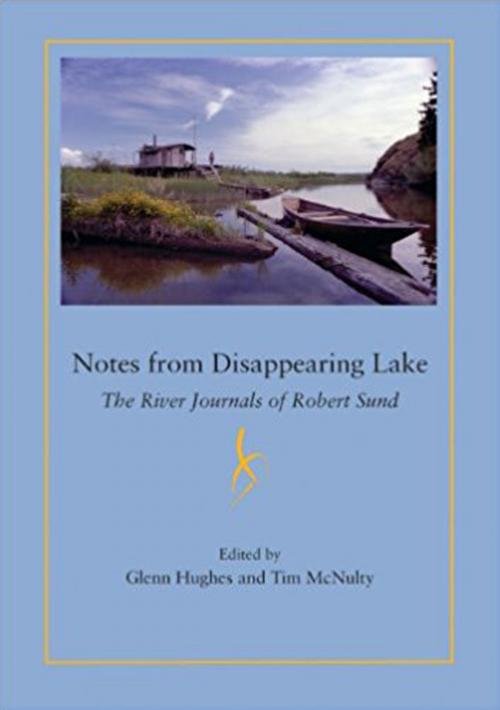 Cover of the book Notes from Disappearing Lake by Glenn Hughes, Tim McNulty, PBS Publications