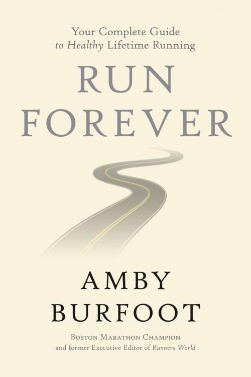 Cover of the book Run Forever by Amby Burfoot, Center Street