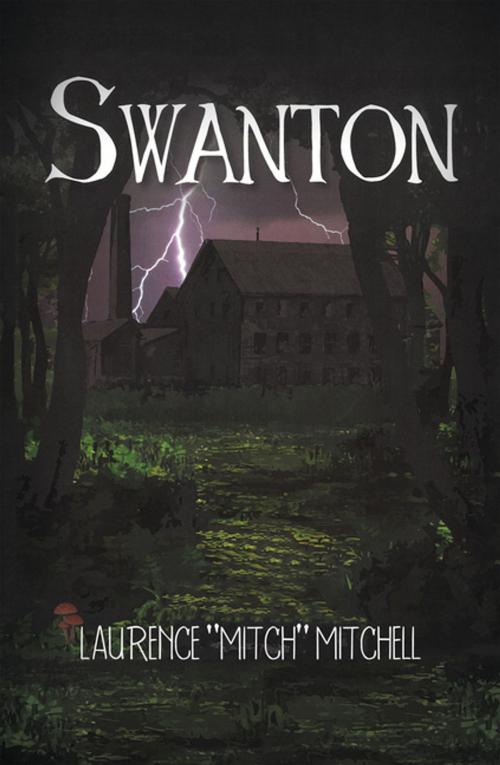 Cover of the book Swanton by Laurence Mitchell, AuthorHouse