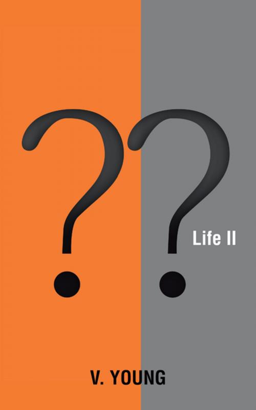 Cover of the book ?? Life Ii by V. Young, AuthorHouse