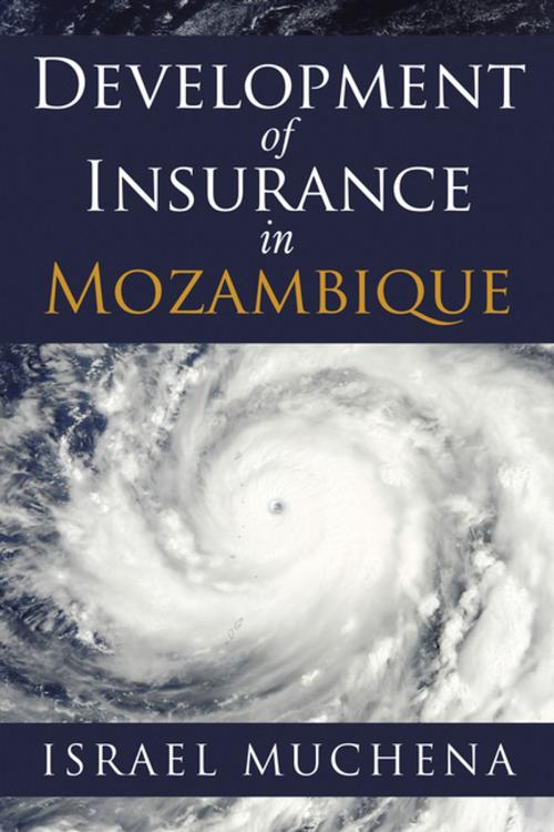 Cover of the book Development of Insurance in Mozambique by Israel Muchena, AuthorHouse UK