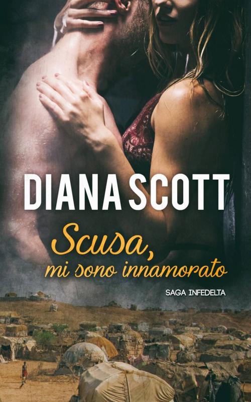 Cover of the book Scusa, mi sono innamorato by Diana Scott, Babelcube Inc.