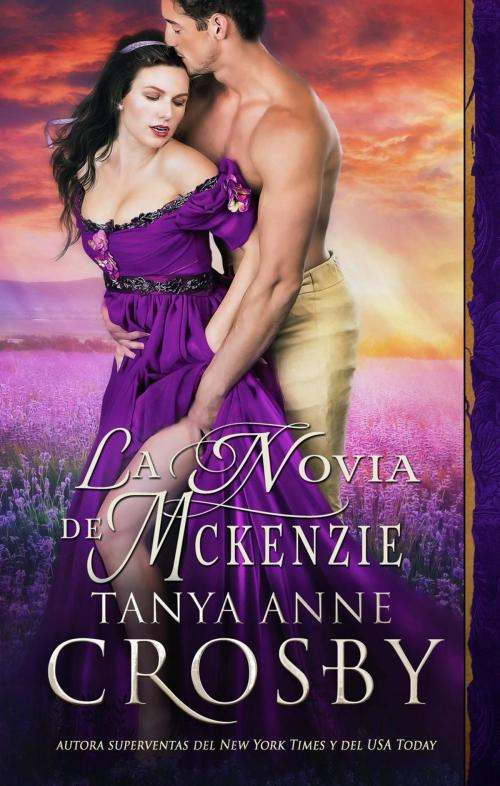 Cover of the book La novia de McKenzie by Tanya Anne Crosby, Oliver-Heber Books