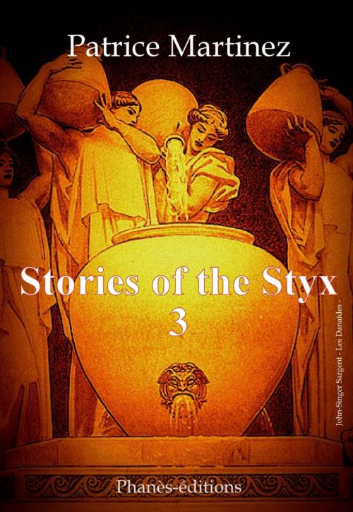Cover of the book Stories of the Styx 3 by Patrice Martinez, Babelcube Inc.