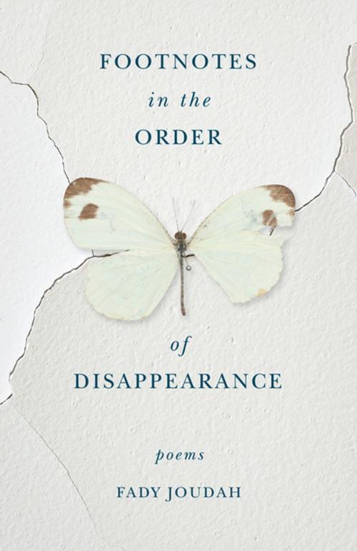Cover of the book Footnotes in the Order of Disappearance by Fady Joudah, Milkweed Editions