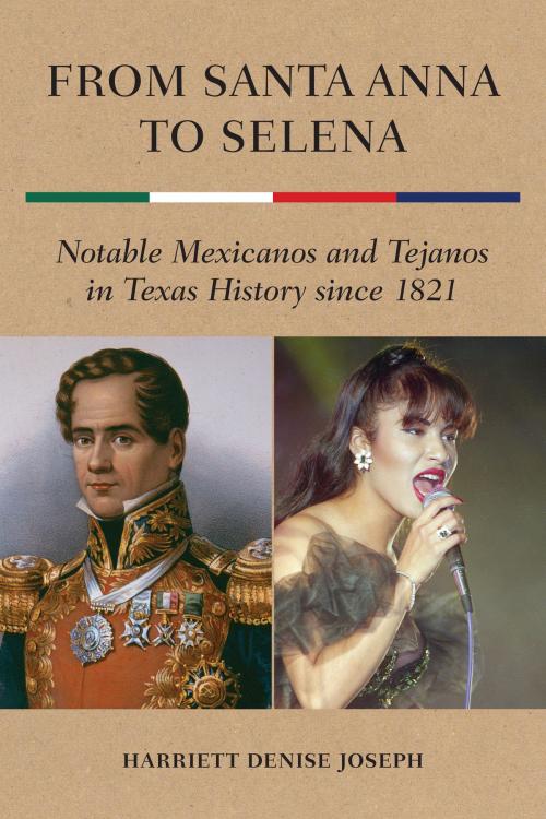 Cover of the book From Santa Anna to Selena by Harriett Denise Joseph, University of North Texas Press