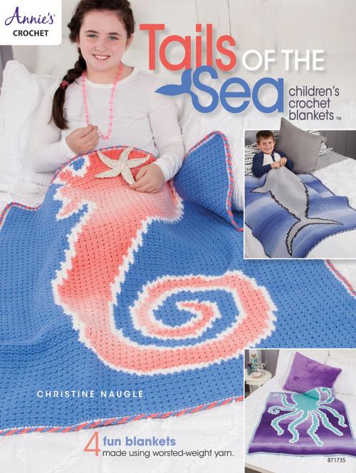 Cover of the book Tails of the Sea: Children's Crochet Blankets by Christine Naugle, Annie's
