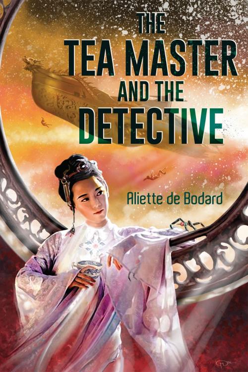 Cover of the book The Tea Master and the Detective by Aliette de Bodard, Subterranean Press