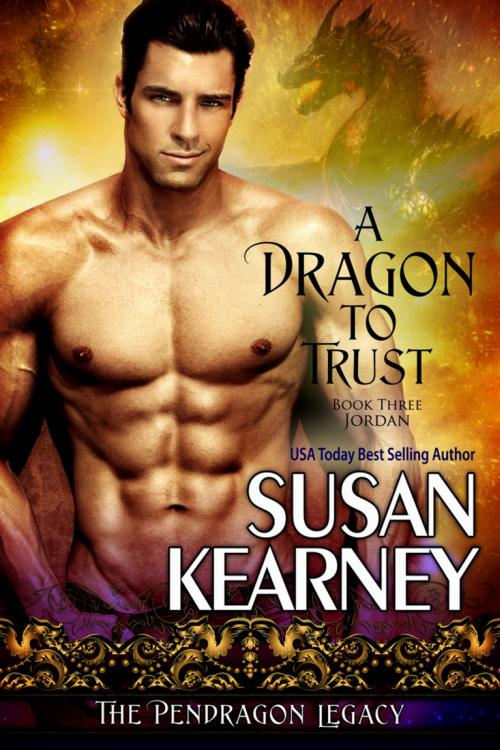 Cover of the book A Dragon to Trust by Susan Kearney, BelleBooks Inc.