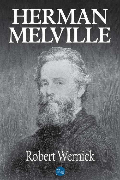 Cover of the book Herman Melville by Robert Wernick, New Word City, Inc.