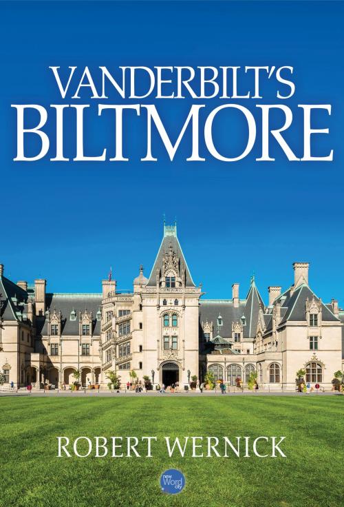 Cover of the book Vanderbilt's Biltmore by Robert Wernick, New Word City, Inc.