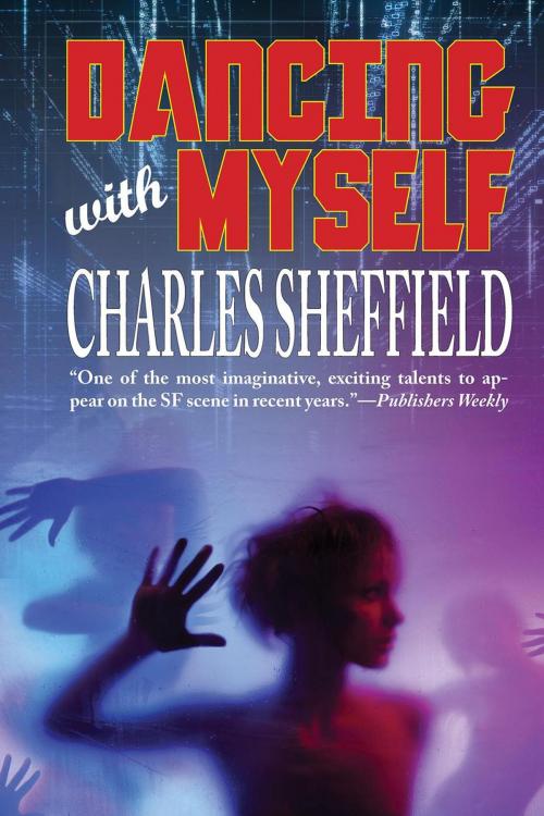 Cover of the book Dancing With Myself by Charles Sheffield, Phoenix Pick