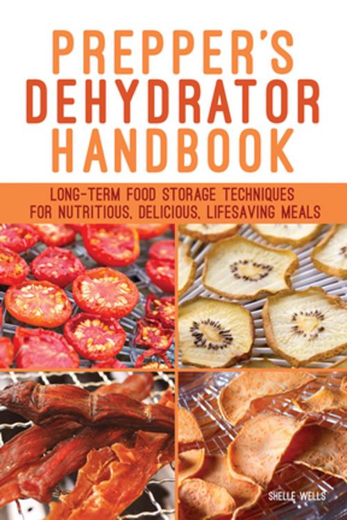 Cover of the book Prepper's Dehydrator Handbook by Shelle Wells, Ulysses Press