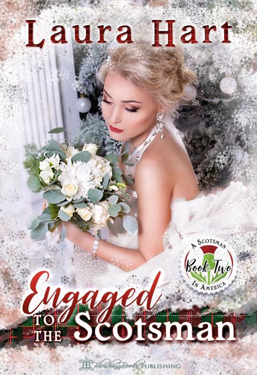 Cover of the book Engaged to the Scotsman by Laura Hart, Blushing Books