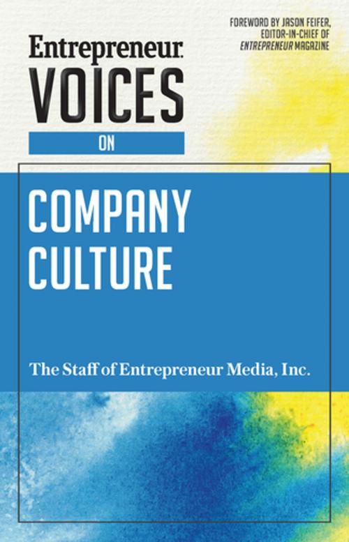 Cover of the book Entrepreneur Voices on Company Culture by The Staff of Entrepreneur Media, Inc., Entrepreneur Press