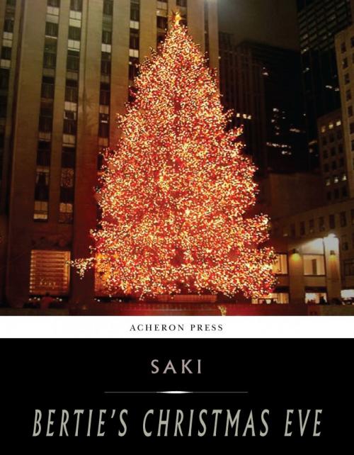 Cover of the book Berties Christmas Eve by Saki, Charles River Editors