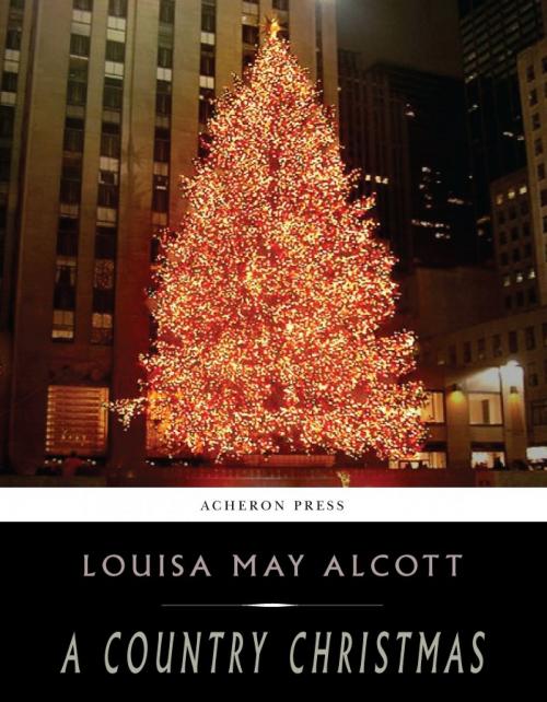 Cover of the book A Country Christmas by Louisa May Alcott, Charles River Editors