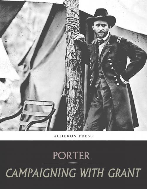 Cover of the book Campaigning with Grant by Horace Porter, Charles River Editors