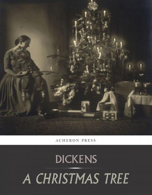 Cover of the book A Christmas Tree by Charles Dickens, Charles River Editors
