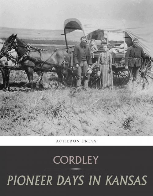 Cover of the book Pioneer Days in Kansas by Richard Cordley, Charles River Editors