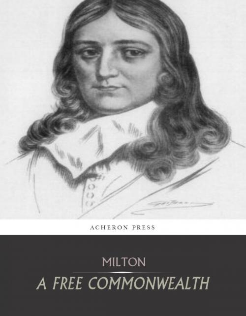 Cover of the book A Free Commonwealth by John Milton, Charles River Editors